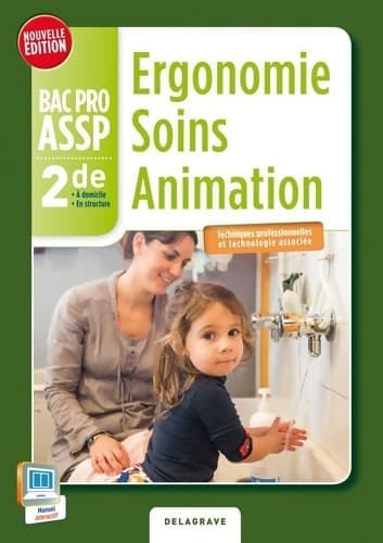 Ergonomie soins animation Seconde bac pro assp (2014) - pochette élève - Nathalie Vouriot-Gieure
